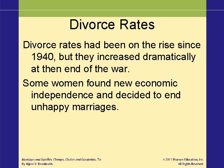 Divorce Rates Divorce rates had been on the rise since 1940, but they increased