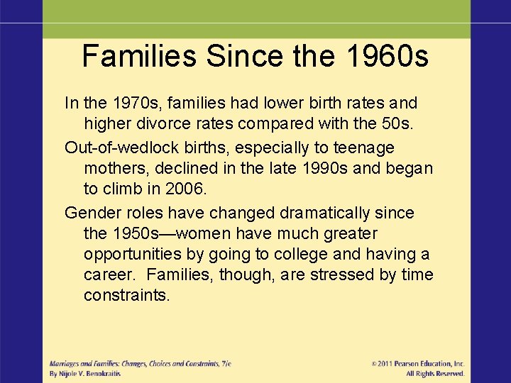 Families Since the 1960 s In the 1970 s, families had lower birth rates