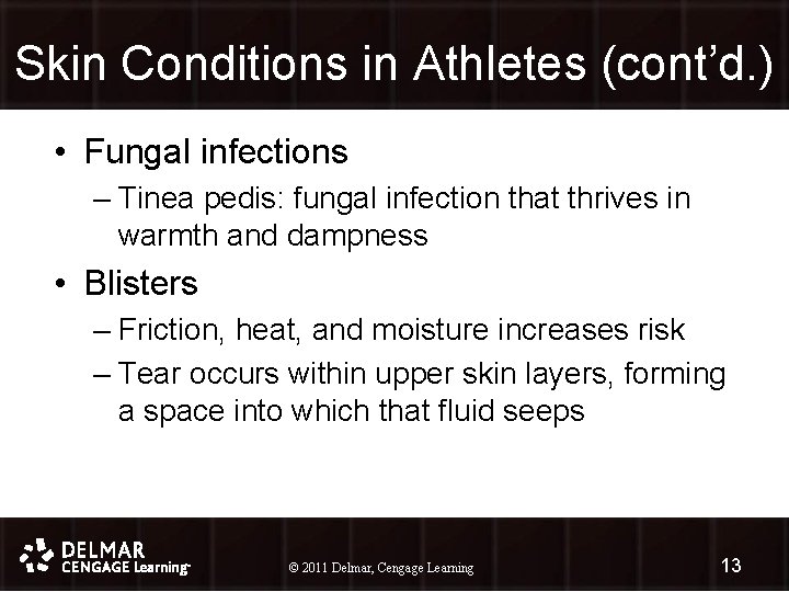 Skin Conditions in Athletes (cont’d. ) • Fungal infections – Tinea pedis: fungal infection