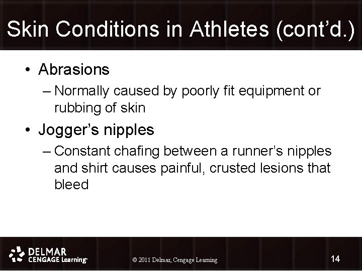 Skin Conditions in Athletes (cont’d. ) • Abrasions – Normally caused by poorly fit