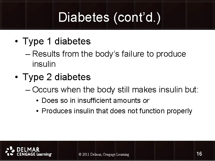 Diabetes (cont’d. ) • Type 1 diabetes – Results from the body’s failure to