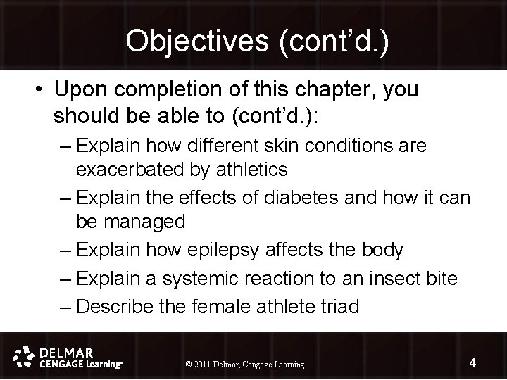 Objectives (cont’d. ) • Upon completion of this chapter, you should be able to