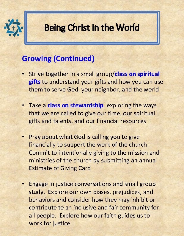 Being Christ in the World Growing (Continued) • Strive together in a small group/class