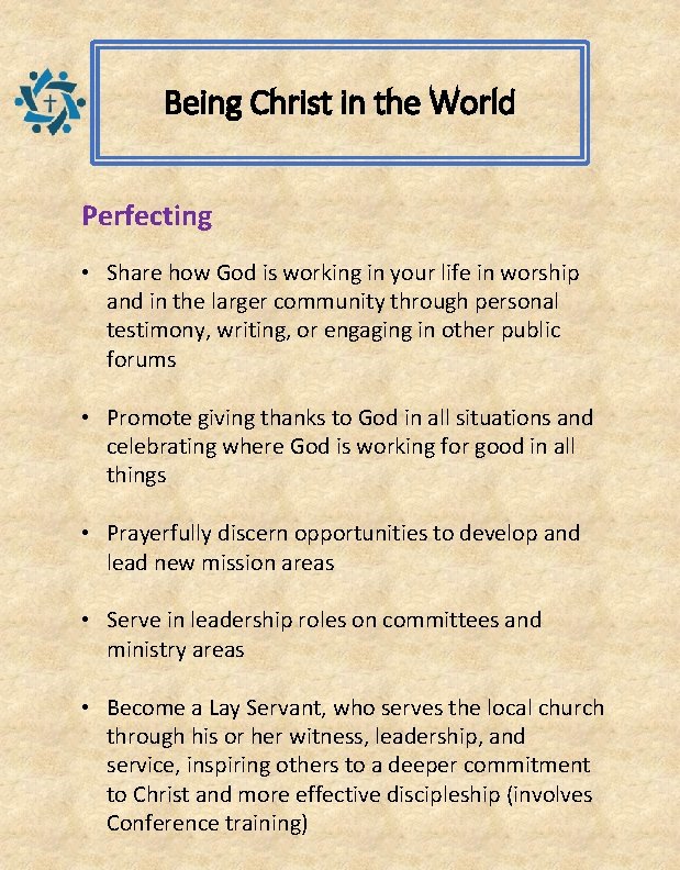 Being Christ in the World Perfecting • Share how God is working in your