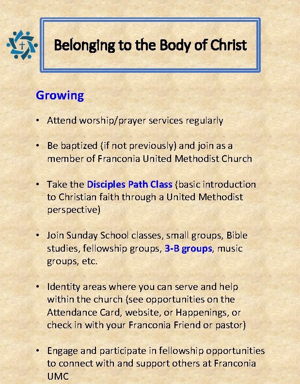 Belonging to the Body of Christ Growing • Attend worship/prayer services regularly • Be