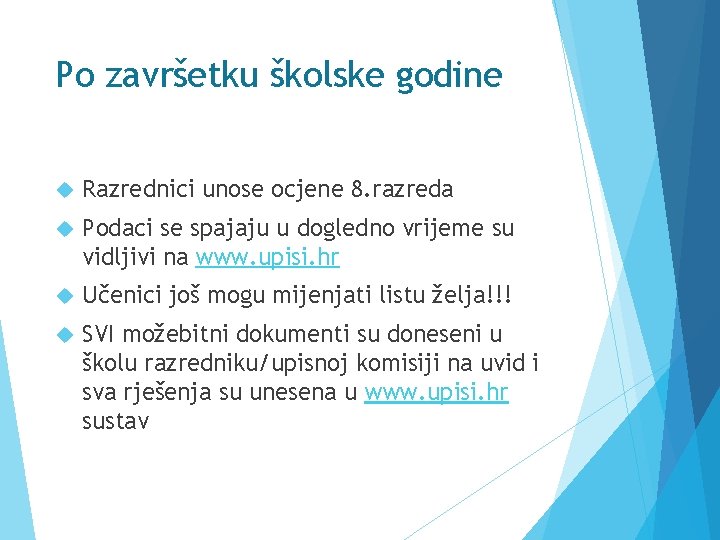 Po završetku školske godine Razrednici unose ocjene 8. razreda Podaci se spajaju u dogledno