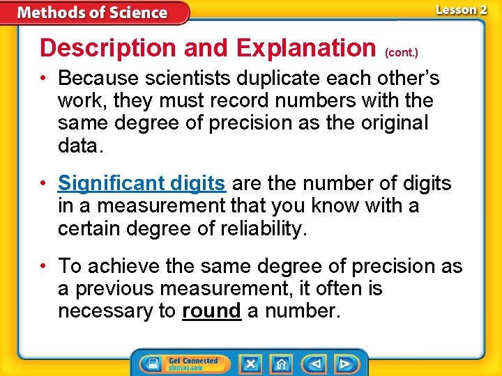 Description and Explanation (cont. ) • Because scientists duplicate each other’s work, they must Description and Explanation (cont. ) • Because scientists duplicate each other’s work, they must