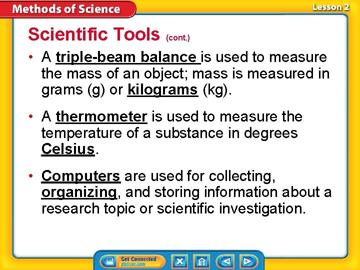 Scientific Tools (cont. ) • A triple-beam balance is used to measure the mass Scientific Tools (cont. ) • A triple-beam balance is used to measure the mass