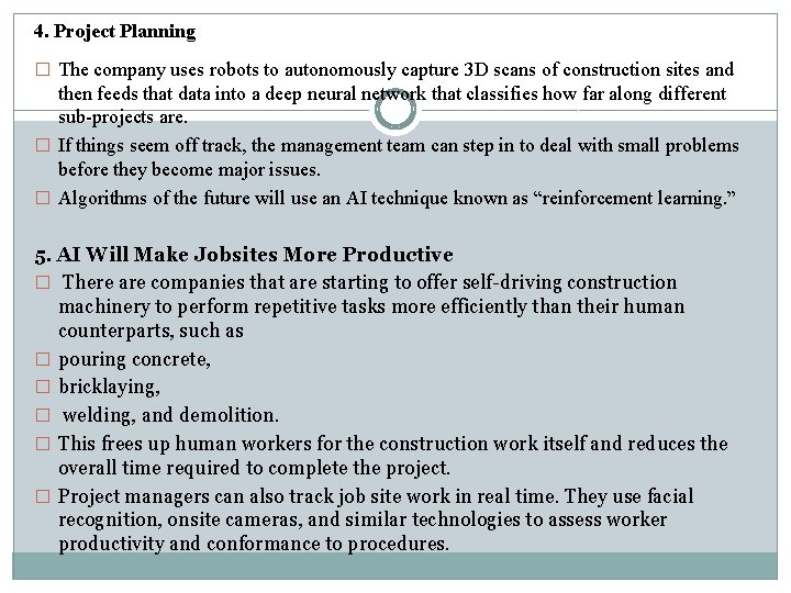 4. Project Planning � The company uses robots to autonomously capture 3 D scans