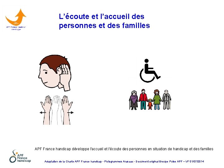 L’écoute et l’accueil des personnes et des familles APF France handicap développe l'accueil et