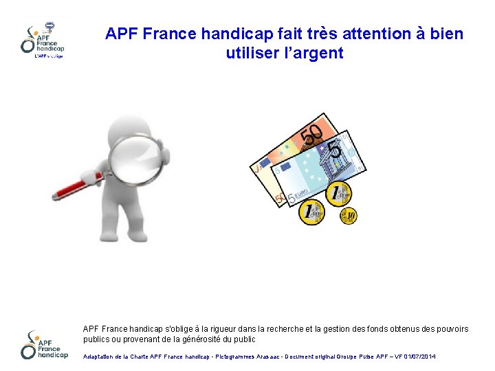 APF France handicap fait très attention à bien utiliser l’argent APF France handicap s'oblige