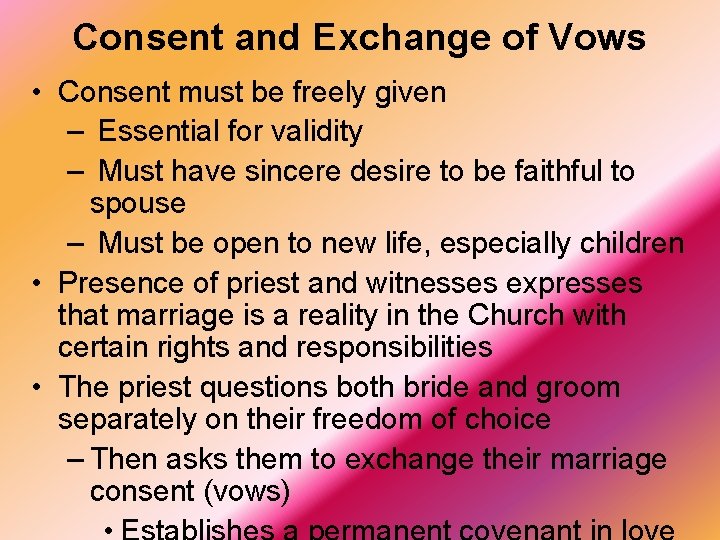 Consent and Exchange of Vows • Consent must be freely given – Essential for