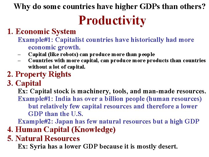 Why do some countries have higher GDPs than others? 1. Economic System Productivity Example#1: