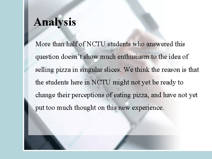 Analysis More than half of NCTU students who answered this question doesn’t show much
