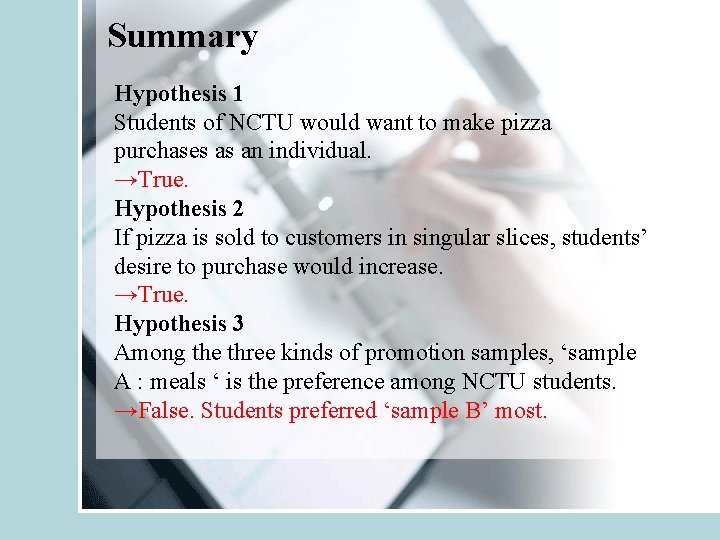 Summary Hypothesis 1 Students of NCTU would want to make pizza purchases as an