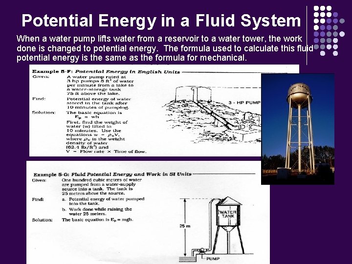 Potential Energy in a Fluid System When a water pump lifts water from a