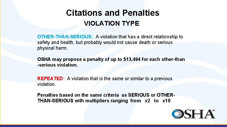 Citations and Penalties VIOLATION TYPE OTHER-THAN-SERIOUS: A violation that has a direct relationship to