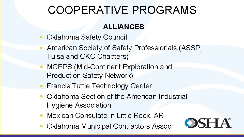 COOPERATIVE PROGRAMS ALLIANCES Oklahoma Safety Council American Society of Safety Professionals (ASSP, Tulsa and