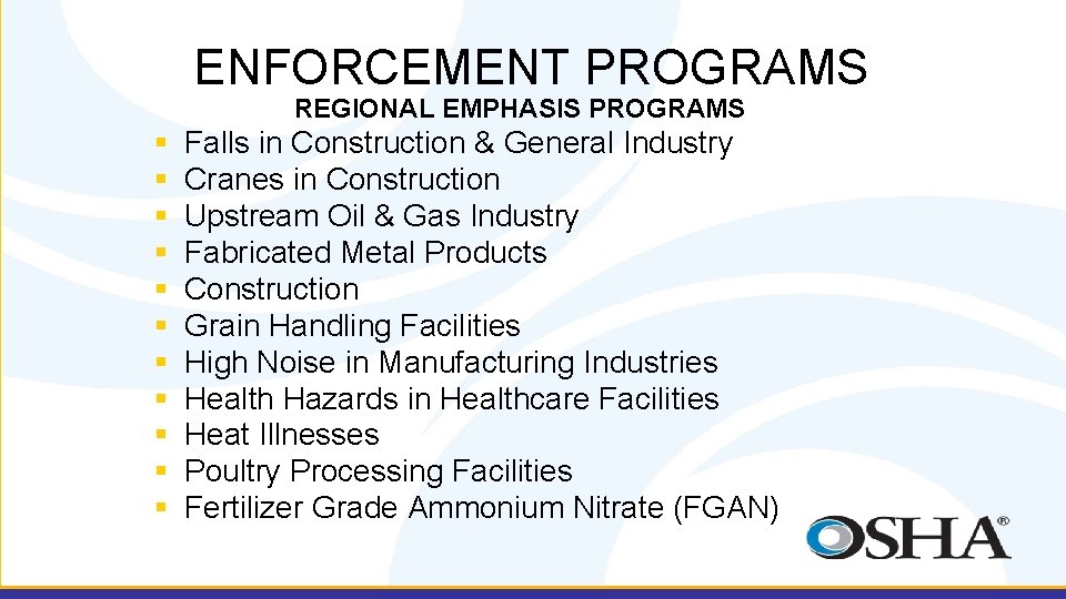 ENFORCEMENT PROGRAMS REGIONAL EMPHASIS PROGRAMS Falls in Construction & General Industry Cranes in Construction