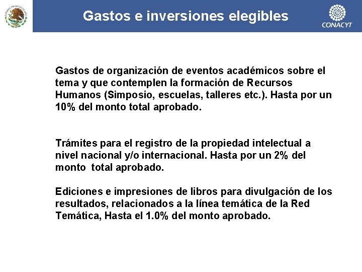 Gastos e inversiones elegibles Gastos de organización de eventos académicos sobre el tema y