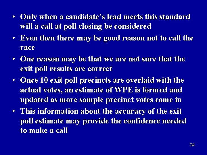  • Only when a candidate’s lead meets this standard will a call at
