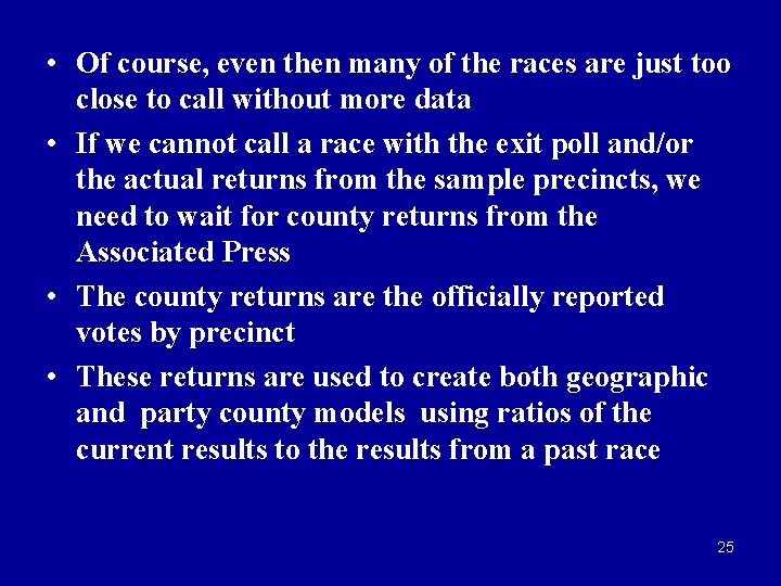  • Of course, even then many of the races are just too close