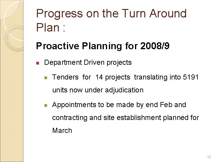 Progress on the Turn Around Plan : Proactive Planning for 2008/9 n Department Driven