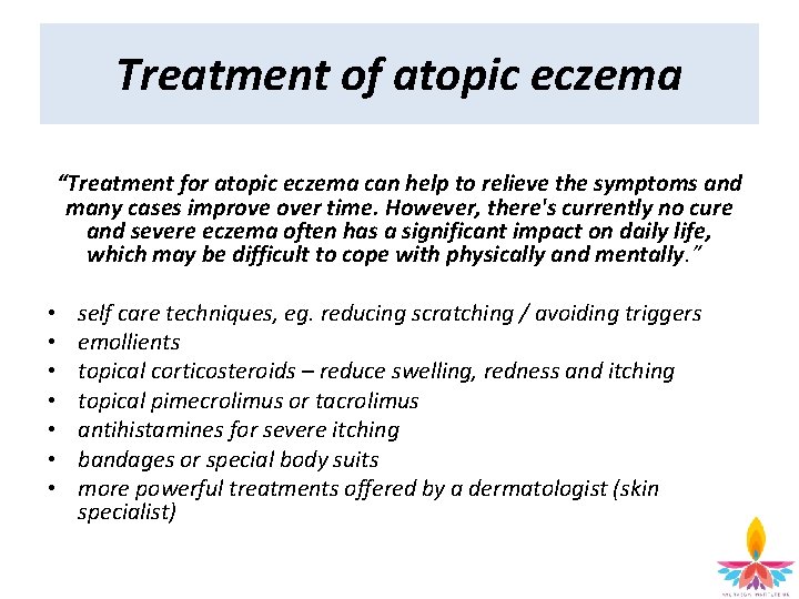 Treatment of atopic eczema “Treatment for atopic eczema can help to relieve the symptoms