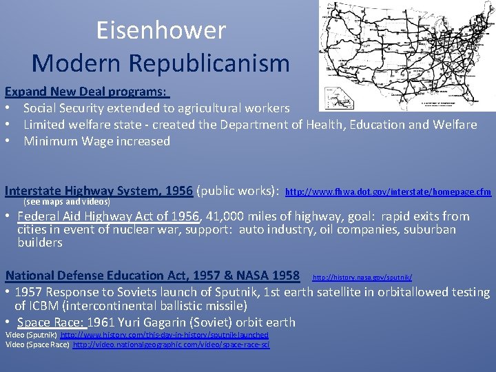 Eisenhower Modern Republicanism Expand New Deal programs: • Social Security extended to agricultural workers