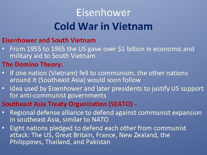 Eisenhower Cold War in Vietnam Eisenhower and South Vietnam • From 1955 to 1965