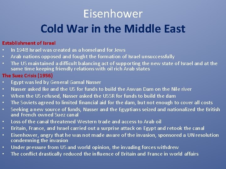 Eisenhower Cold War in the Middle East Establishment of Israel • In 1948 Israel