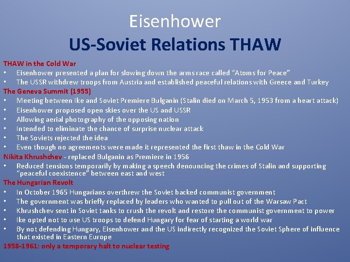 Eisenhower US-Soviet Relations THAW in the Cold War • Eisenhower presented a plan for