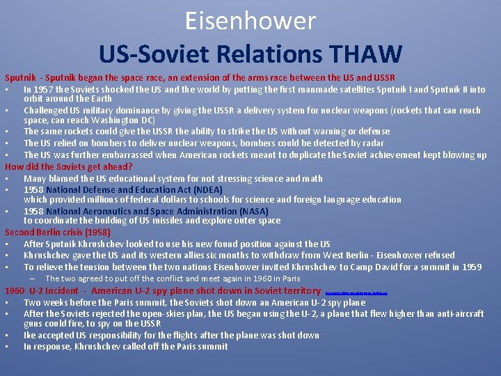 Eisenhower US-Soviet Relations THAW Sputnik - Sputnik began the space race, an extension of