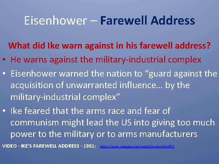 Eisenhower – Farewell Address What did Ike warn against in his farewell address? •