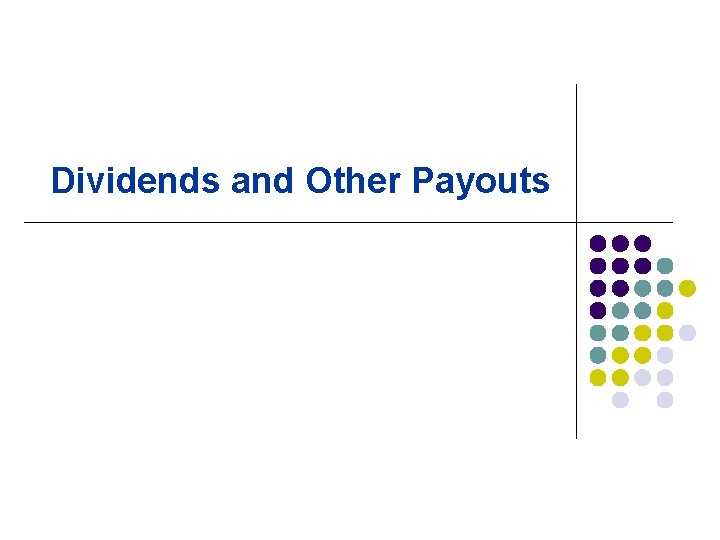 Dividends and Other Payouts 
