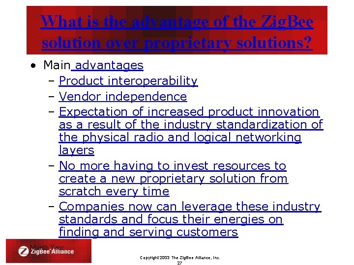 What is the advantage of the Zig. Bee solution over proprietary solutions? • Main