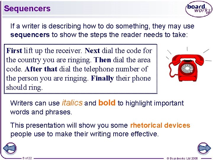 Sequencers If a writer is describing how to do something, they may use sequencers