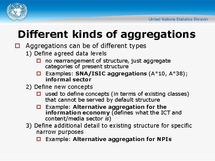 Different kinds of aggregations o Aggregations can be of different types 1) Define agreed