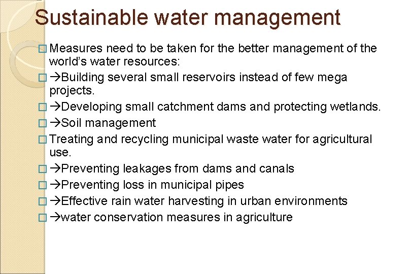 Sustainable water management � Measures need to be taken for the better management of