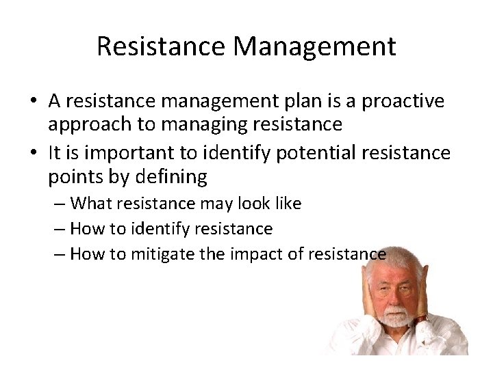 Resistance Management • A resistance management plan is a proactive approach to managing resistance