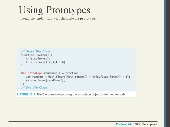 Using Prototypes moving the random. Roll() function into the prototype. Fundamentals of Web Development