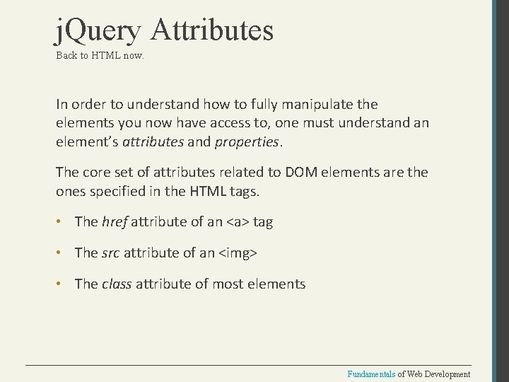 j. Query Attributes Back to HTML now. In order to understand how to fully