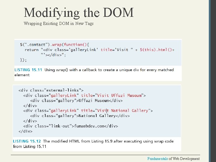 Modifying the DOM Wrapping Existing DOM in New Tags Fundamentals of Web Development 