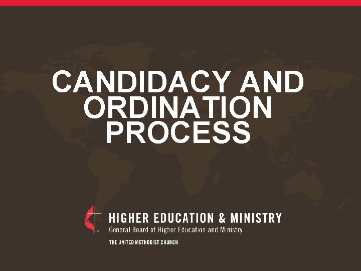 CANDIDACY AND ORDINATION PROCESS 