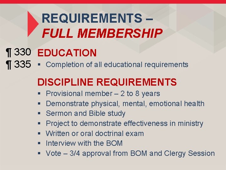 REQUIREMENTS – FULL MEMBERSHIP ¶ 330 EDUCATION ¶ 335 § Completion of all educational