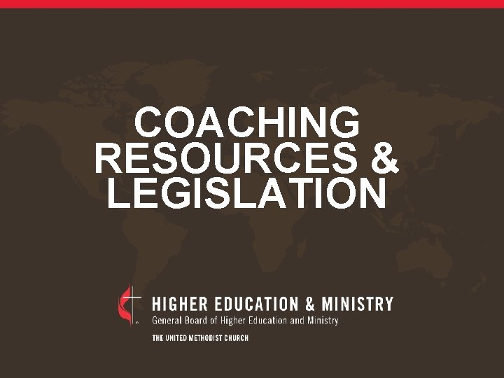 COACHING RESOURCES & LEGISLATION 