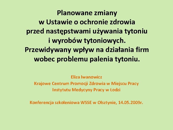 Planowane zmiany w Ustawie o ochronie zdrowia przed następstwami używania tytoniu i wyrobów tytoniowych.