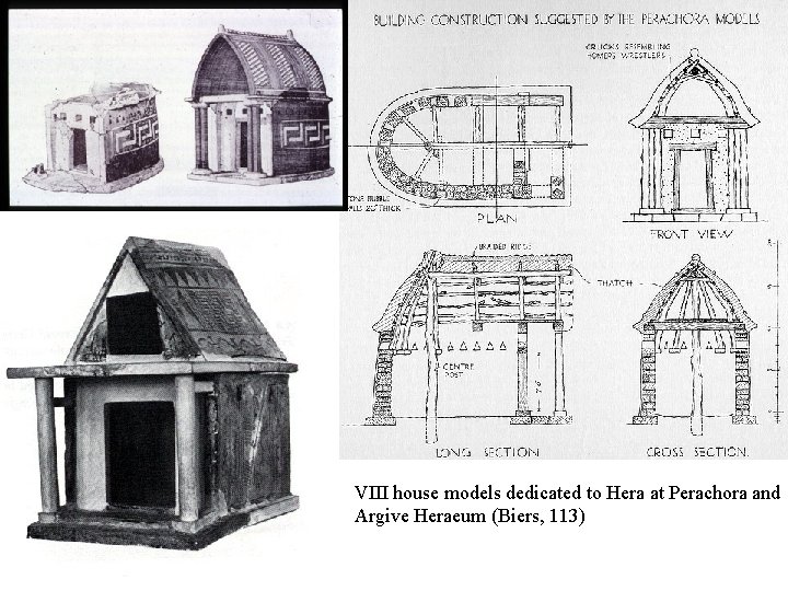 VIII house models dedicated to Hera at Perachora and Argive Heraeum (Biers, 113) 