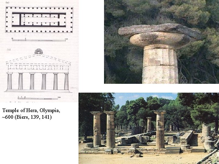 Temple of Hera, Olympia, ~600 (Biers, 139, 141) 