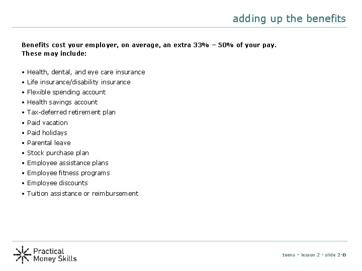 adding up the benefits Benefits cost your employer, on average, an extra 33% –